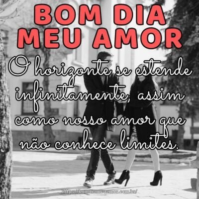 Bom dia amor da minha vida! O horizonte se estende infinitamente, assim como nosso amor que não conhece limites. Bom dia amor da minha vida! O horizonte se estende infinitamente, assim como nosso amor que não conhece limites.
