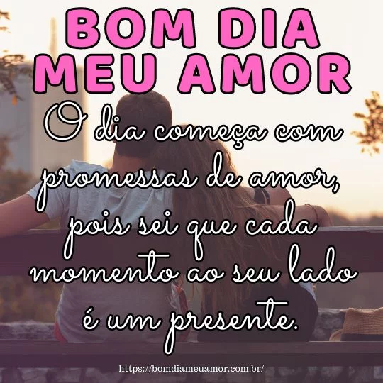 Frase de bom dia para o amor da minha vida