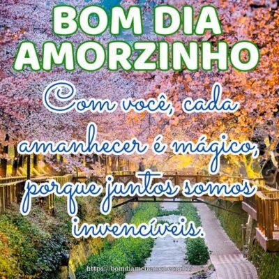 Bom dia amorzinho da minha vida! Com você, cada amanhecer é mágico, porque juntos somos invencíveis. Bom dia amorzinho da minha vida! Com você, cada amanhecer é mágico, porque juntos somos invencíveis.