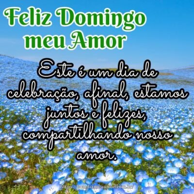 Feliz domingo meu amor! Este é um dia de celebração, afinal, estamos juntos e felizes, compartilhando nosso amor. Feliz domingo meu amor! Este é um dia de celebração, afinal, estamos juntos e felizes, compartilhando nosso amor.