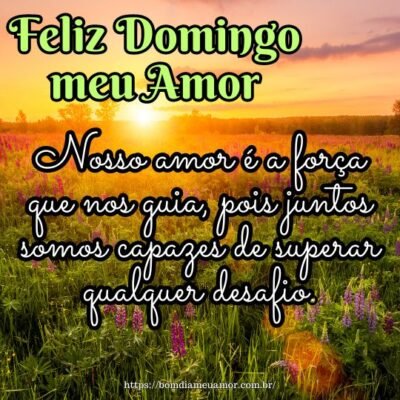 Feliz domingo meu amor! Nosso amor é a força que nos guia, pois juntos somos capazes de superar qualquer desafio. Feliz domingo meu amor! Nosso amor é a força que nos guia, pois juntos somos capazes de superar qualquer desafio.