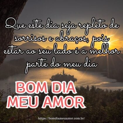 Que este dia seja repleto de sorrisos e abraços, pois estar ao seu lado é a melhor parte do meu dia. Bom dia, meu amor, você é minha inspiração. Que este dia seja repleto de sorrisos e abraços, pois estar ao seu lado é a melhor parte do meu dia. Bom dia, meu amor, você é minha inspiração.