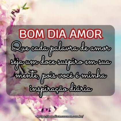 Bom dia amorzinho! Que cada palavra de amor seja um doce suspiro em sua mente, pois você é minha inspiração diária. Bom dia amorzinho! Que cada palavra de amor seja um doce suspiro em sua mente, pois você é minha inspiração diária.