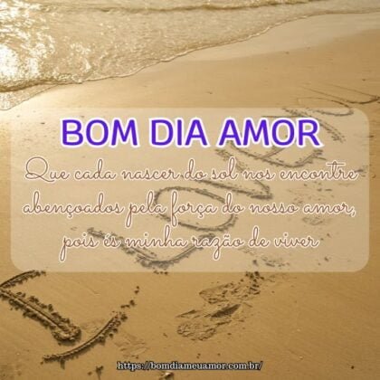 Bom dia meu eterno amor! Que cada nascer do sol nos encontre abençoados pela força do nosso amor, pois és minha razão de viver. Bom dia meu eterno amor! Que cada nascer do sol nos encontre abençoados pela força do nosso amor, pois és minha razão de viver.