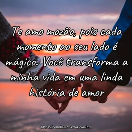 Te amo mozão, pois cada momento ao seu lado é mágico. Você transforma a minha vida em uma linda história de amor. Te amo mozão, pois cada momento ao seu lado é mágico. Você transforma a minha vida em uma linda história de amor.
