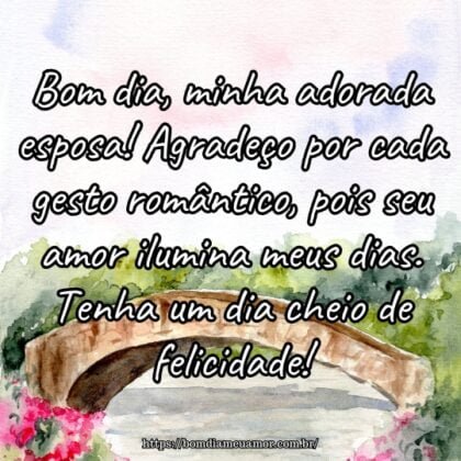 Bom dia, minha adorada esposa! Agradeço por cada gesto romântico, pois seu amor ilumina meus dias. Tenha um dia cheio de felicidade! Bom dia, minha adorada esposa! Agradeço por cada gesto romântico, pois seu amor ilumina meus dias. Tenha um dia cheio de felicidade!