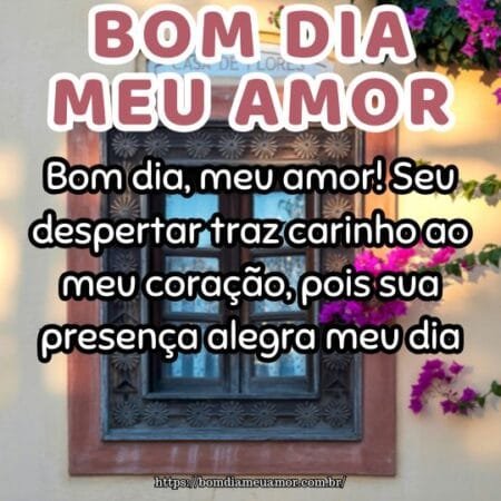 Bom dia, meu amor! Seu despertar traz carinho ao meu coração, pois sua presença alegra meu dia. Bom dia, meu amor! Seu despertar traz carinho ao meu coração, pois sua presença alegra meu dia.